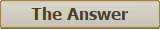 The Answer